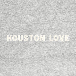 Houston Love T-Shirt
